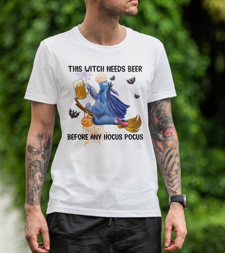 This Witch Needs Beer Before Any Hocus Pocus Eeyore T-Shirt