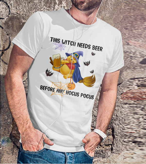 This Witch Needs Beer Before Any Hocus Pocus Pooh T-Shirt