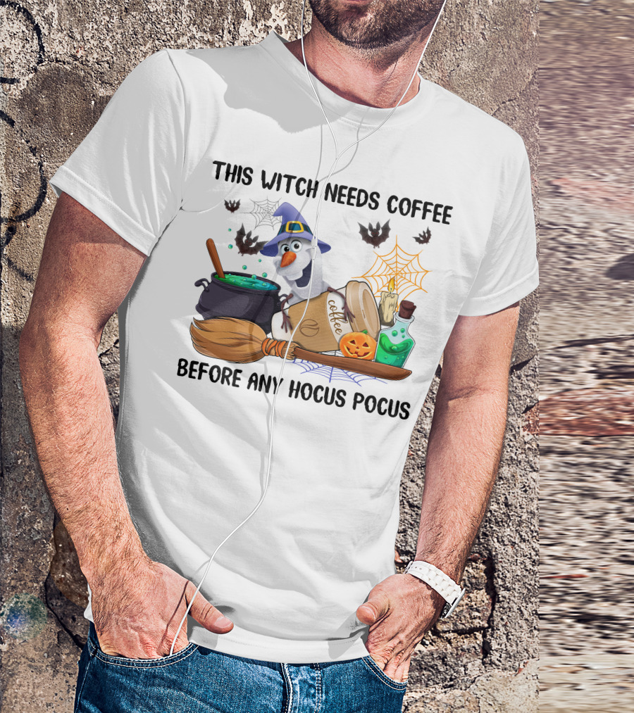 This Witch Needs Coffee Before Any Hocus Pocus Olaf Halloween Cauldron Broomstick T-Shirt