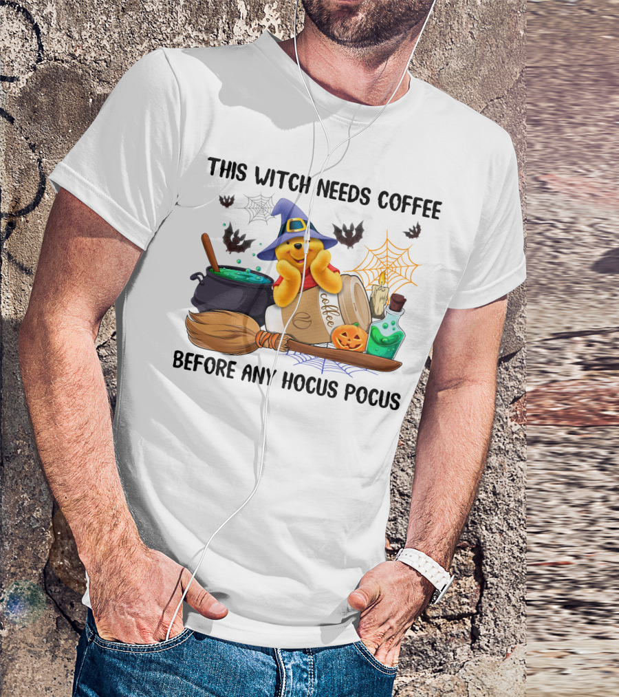This Witch Needs Coffee Before Any Hocus Pocus Pooh Halloween T-Shirt