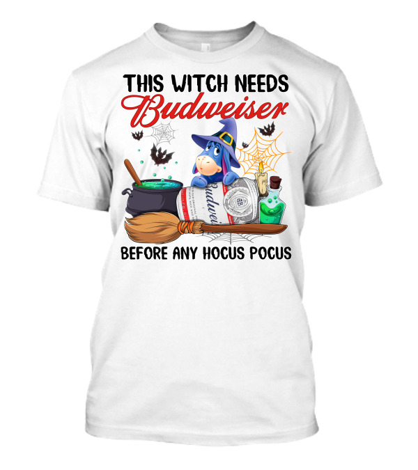 This Witch Needs Budweiser Before Any Hocus Pocus Eeyore T-Shirt