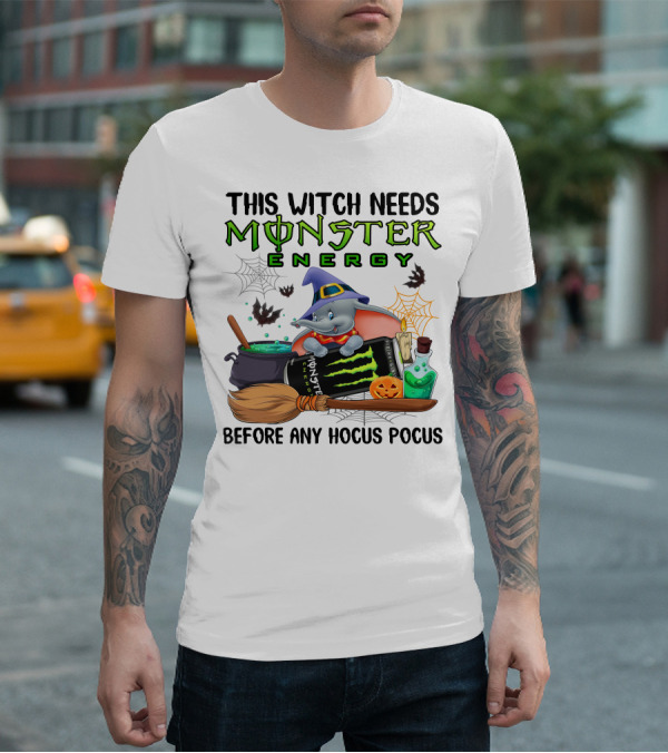 This Witch Needs Monster Energy Before Any Hocus Pocus Dumbo T-Shirt