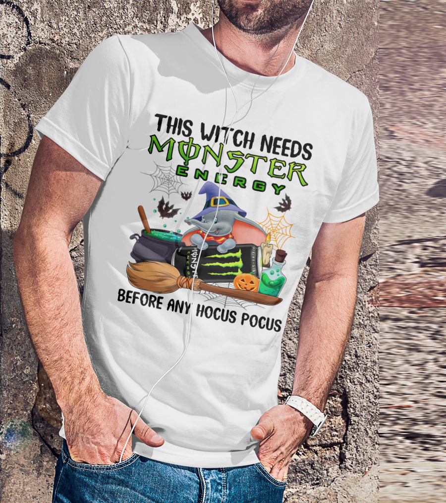 This Witch Needs Monster Energy Before Any Hocus Pocus Dumbo T-Shirt