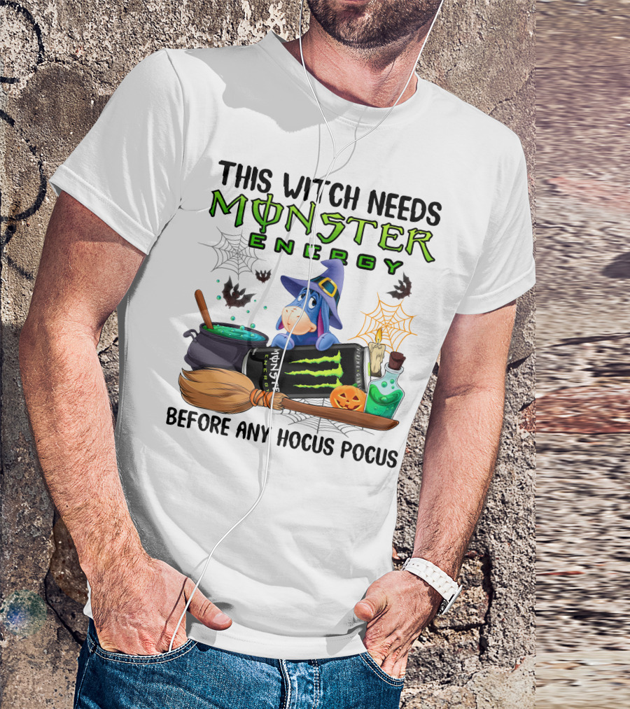 This Witch Needs Monster Energy Before Any Hocus Pocus Eeyore Halloween T-Shirt