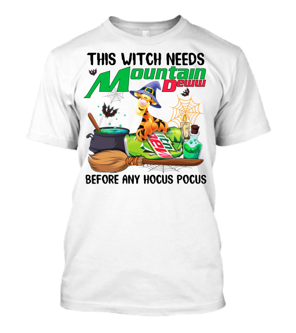 This Witch Needs Mountain Dew Tigger Before Any Hocus Pocus T-Shirt