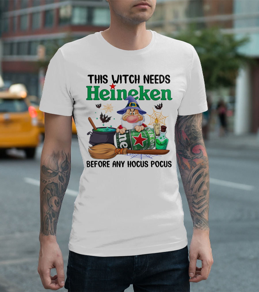 This Witch Needs Heineken Before Any Hocus Pocus T-Shirt