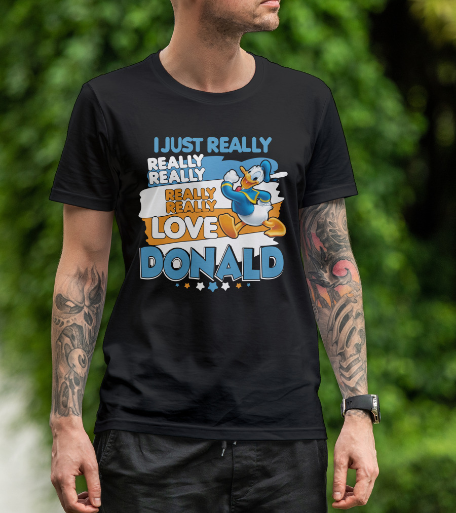 I Just Really Really Really Really Really Love Donald T-Shirt