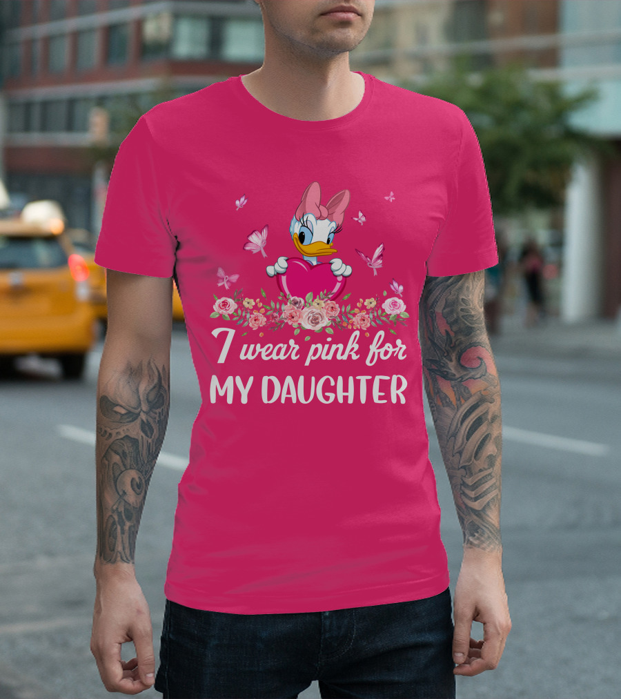 I Wear Pink For My Daughter Daisy Duck Pink Heart Roses Butterflies T-Shirt