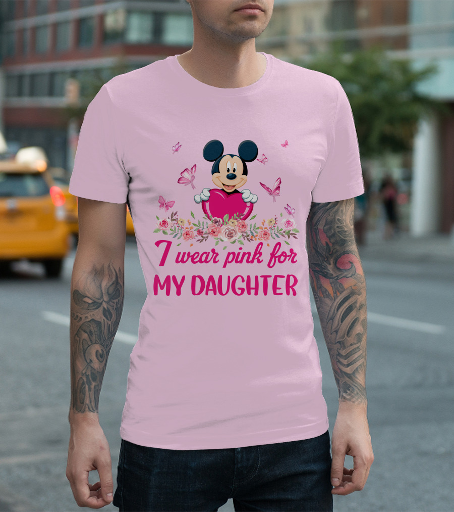 Mickey I Wear Pink For My Daughter T-Shirt