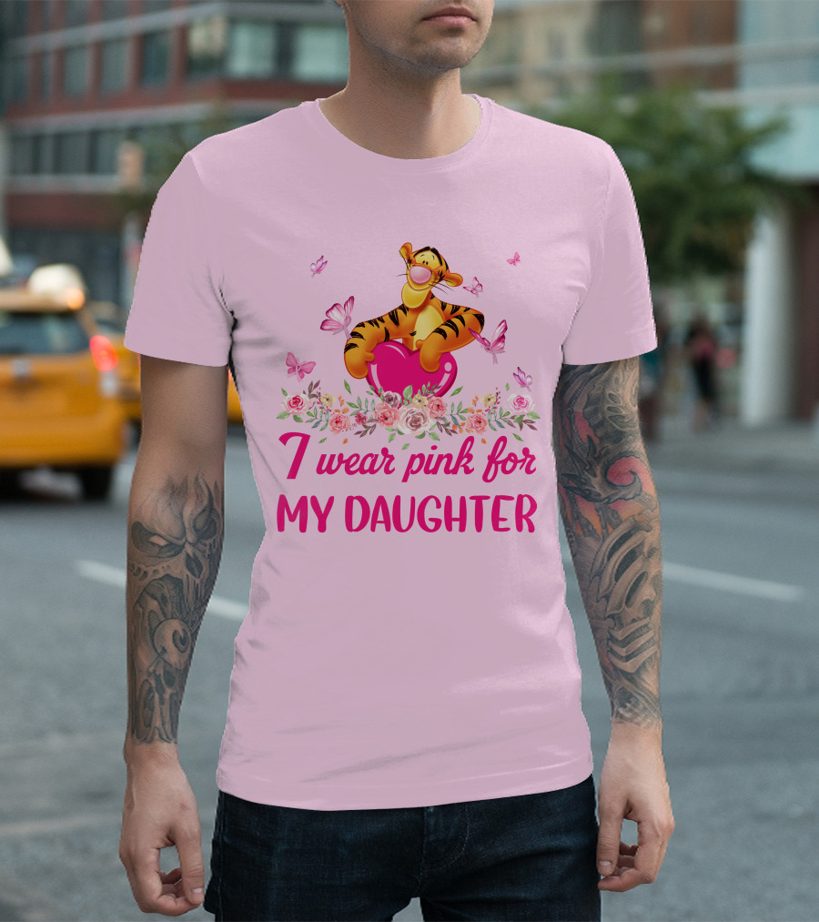 Tigger I Wear Pink For My Daughter Butterfly Flowers T-Shirt