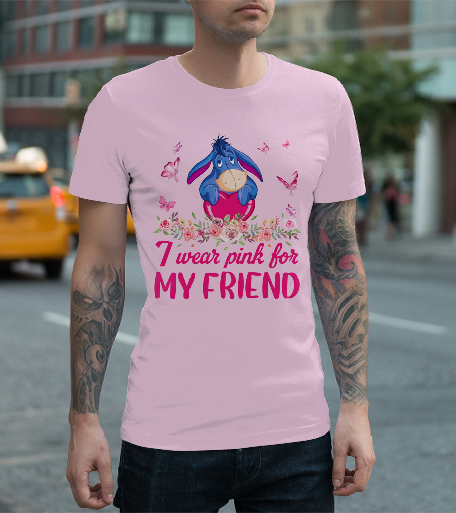 Eeyore I Wear Pink For My Friend T-Shirt