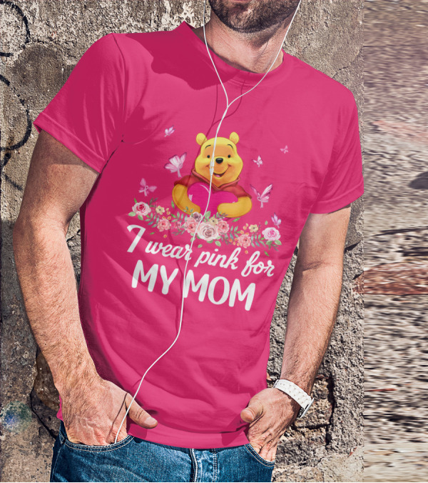 I Wear Pink For My Mom Pooh T-Shirt