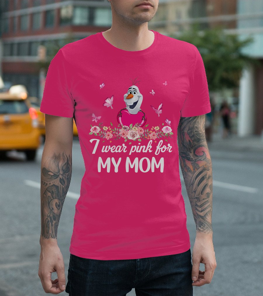 I Wear Pink For My Mom Olaf Roses Butterflies T-Shirt