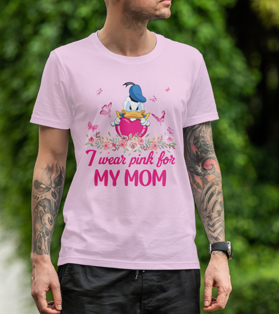 I Wear Pink For My Mom Donald Duck Roses Butterflies T-Shirt