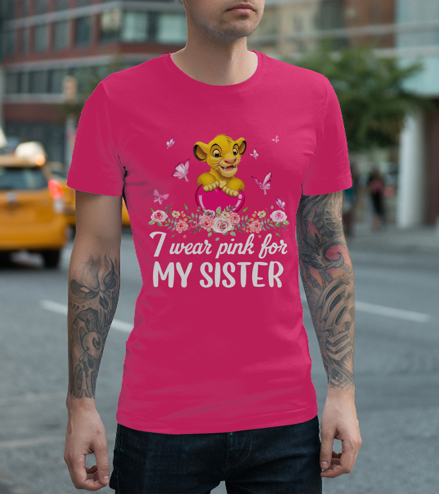 I Wear Pink For My Sister Simba T-Shirt