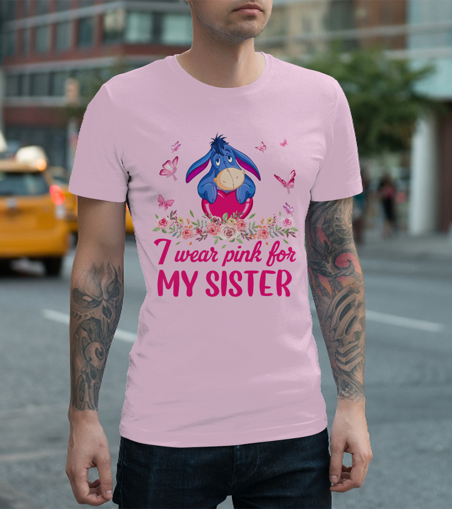 I Wear Pink For My Sister Eeyore Floral Butterflies T-Shirt