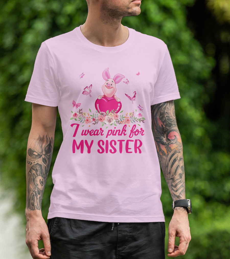 Piglet I Wear Pink For My Sister Butterflies And Flowers T-Shirt