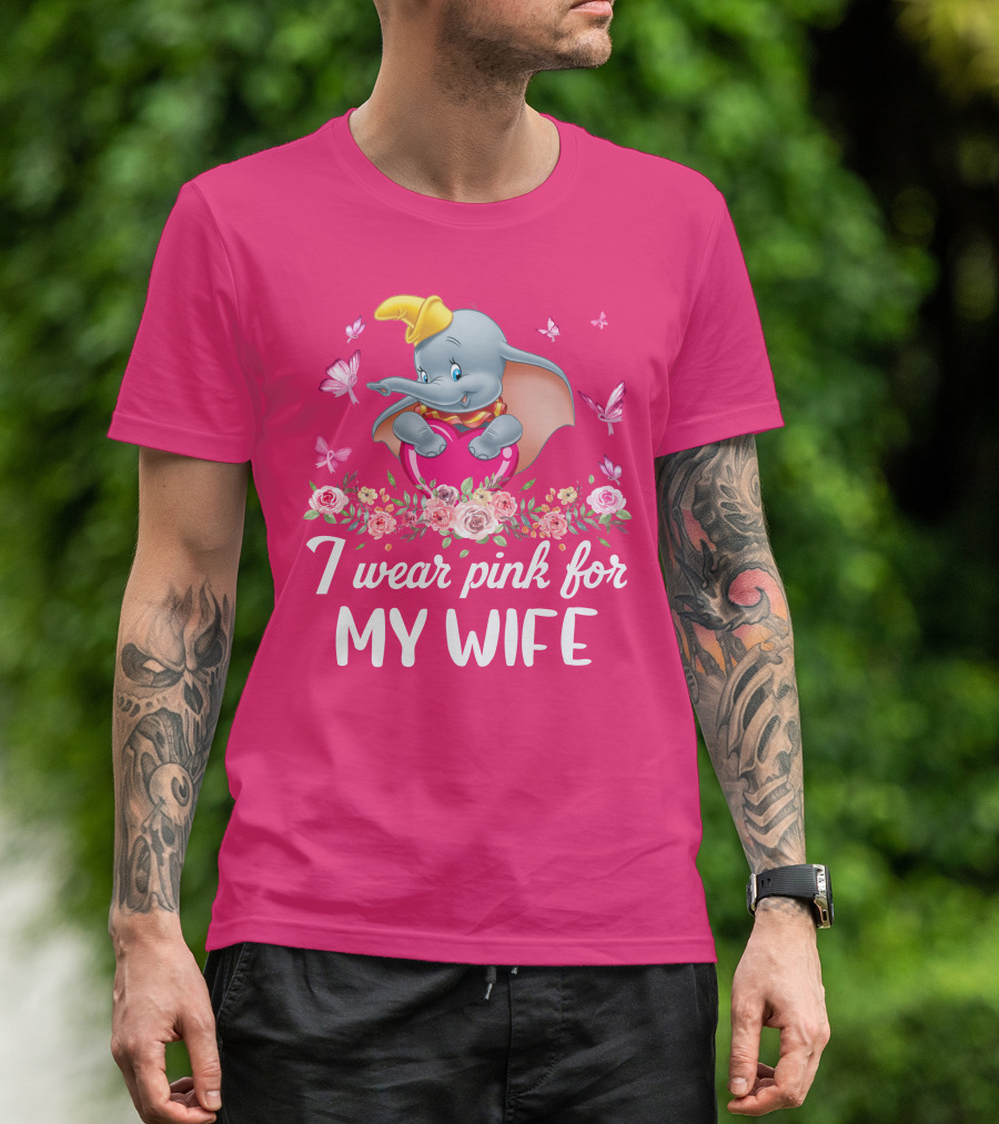 Dumbo I Wear Pink For My Wife T-Shirt