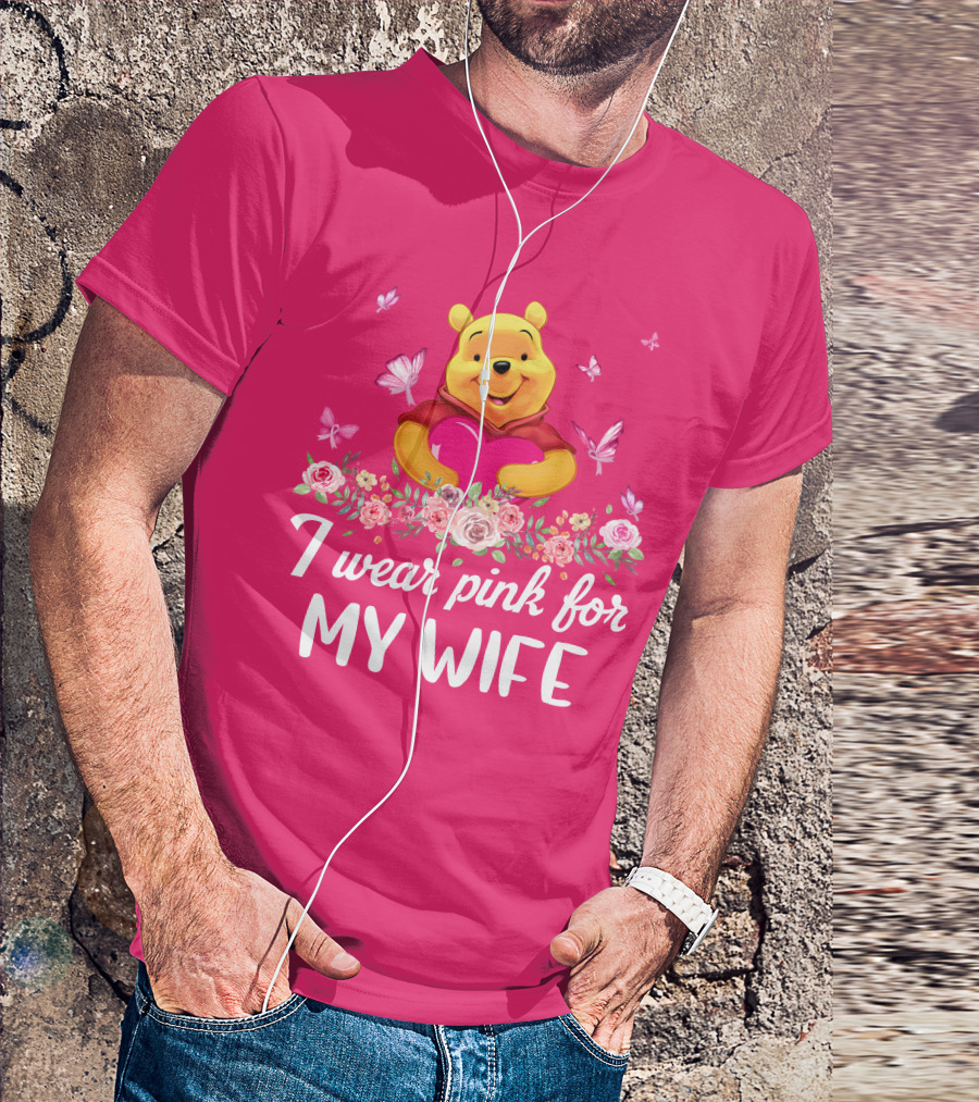 I Wear Pink For My Wife Pooh Bear Holding Heart With Butterflies And Flowers T-Shirt