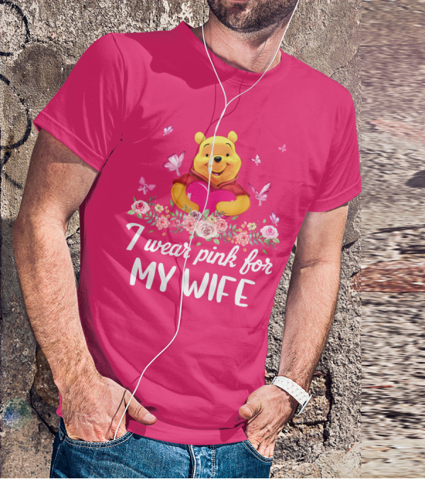 I Wear Pink For My Wife Pooh Bear Holding Heart With Butterflies And Flowers T-Shirt