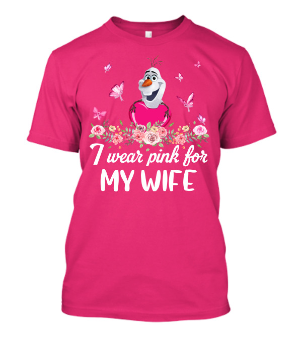 I Wear Pink For My Wife Olaf Roses Butterflies T-Shirt
