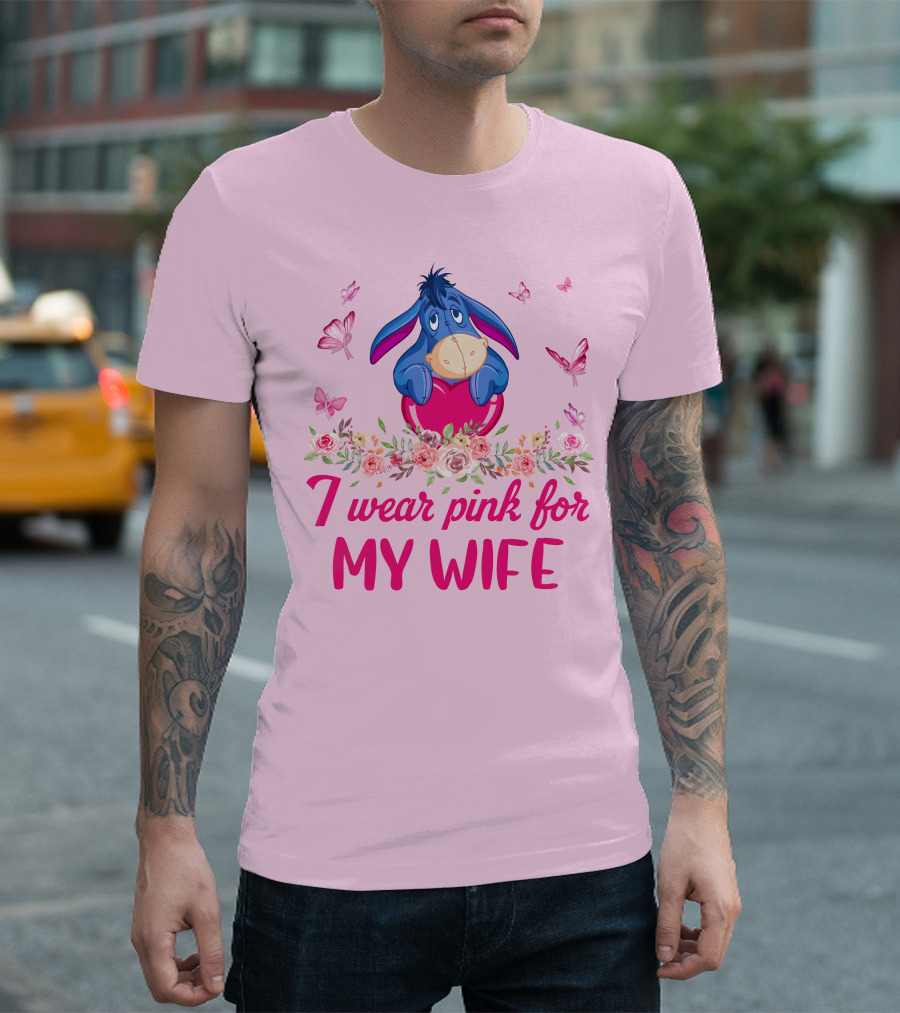 Eeyore I Wear Pink For My Wife Flowers Butterflies T-Shirt