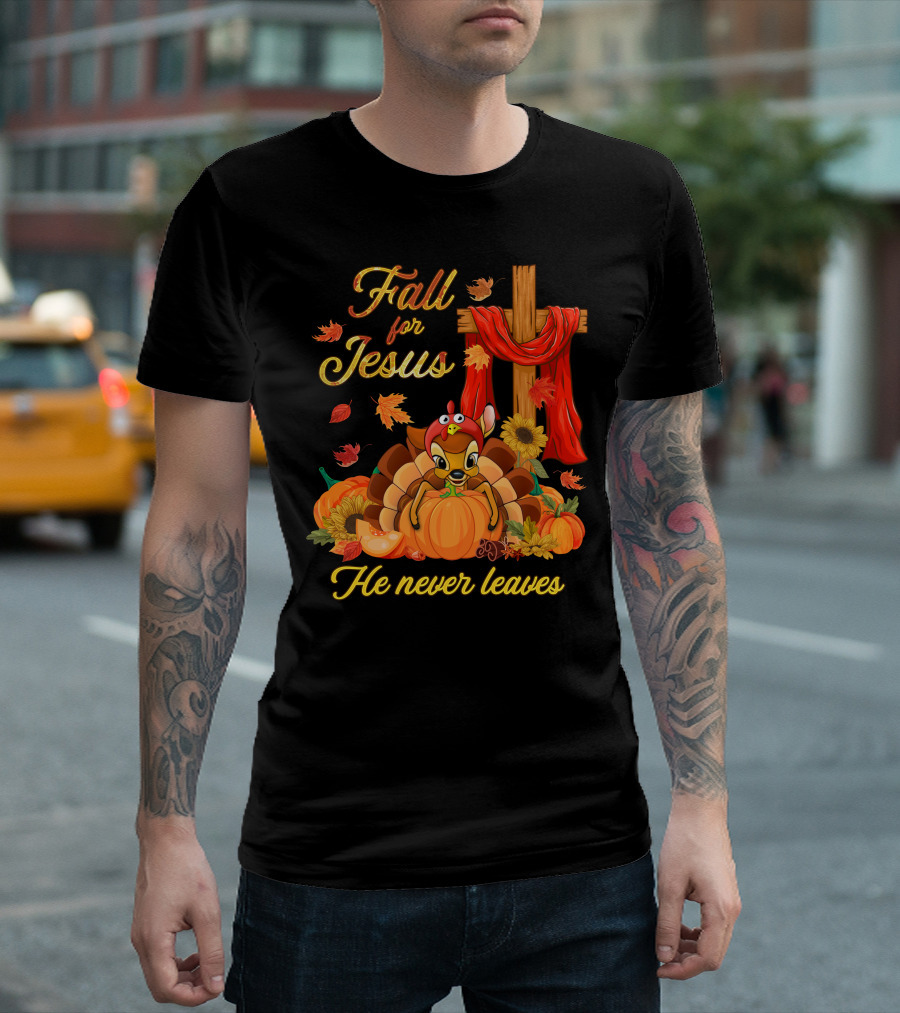 Fall For Jesus He Never Leaves Thanksgiving Bambi Motif T-Shirt