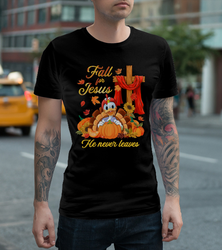 Fall For Jesus He Never Leaves T-Shirt
