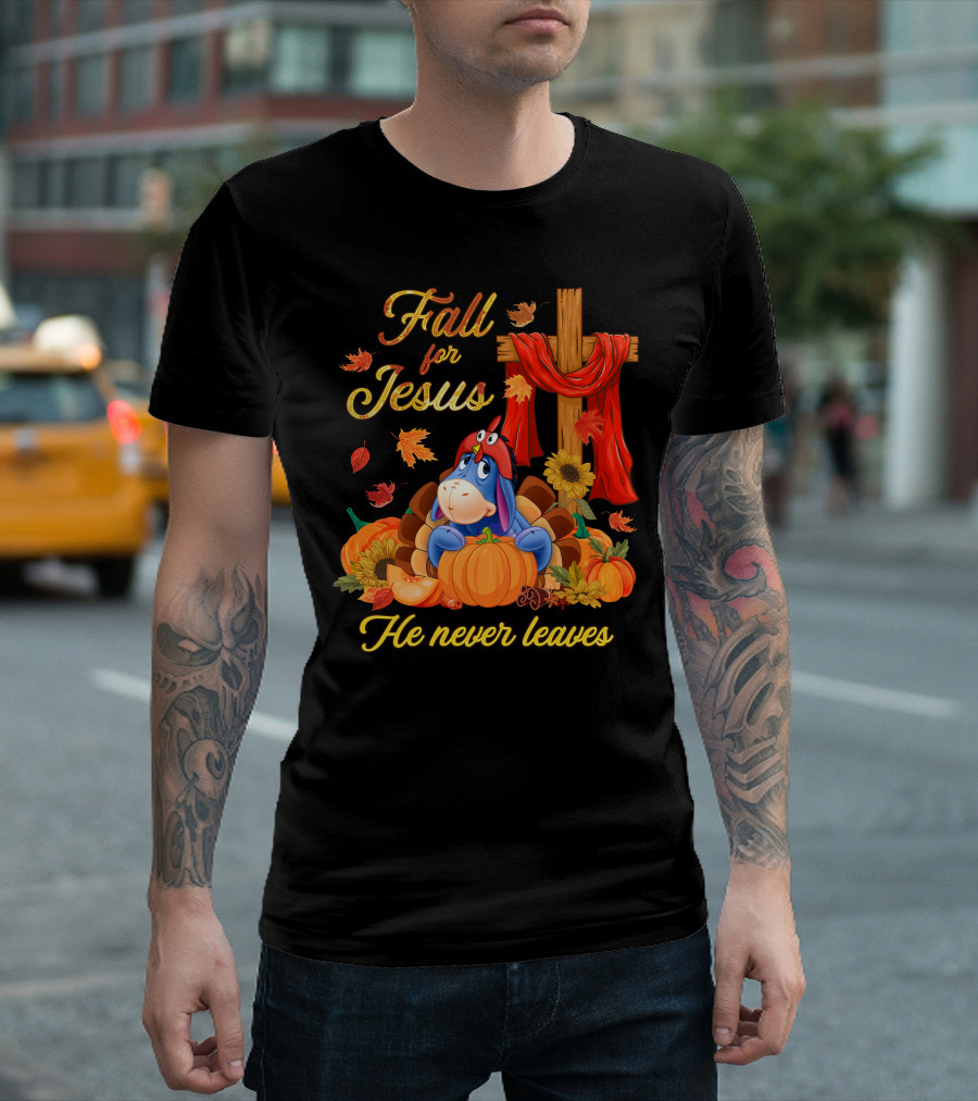 Fall For Jesus He Never Leaves Eeyore Pumpkin Thanksgiving T-Shirt