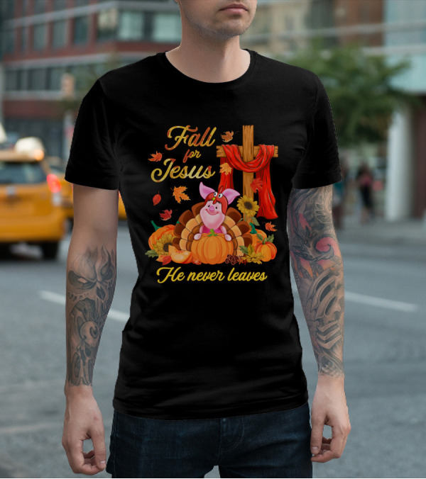 Fall For Jesus He Never Leaves Piglet Thanksgiving Pumpkin Cross T-Shirt