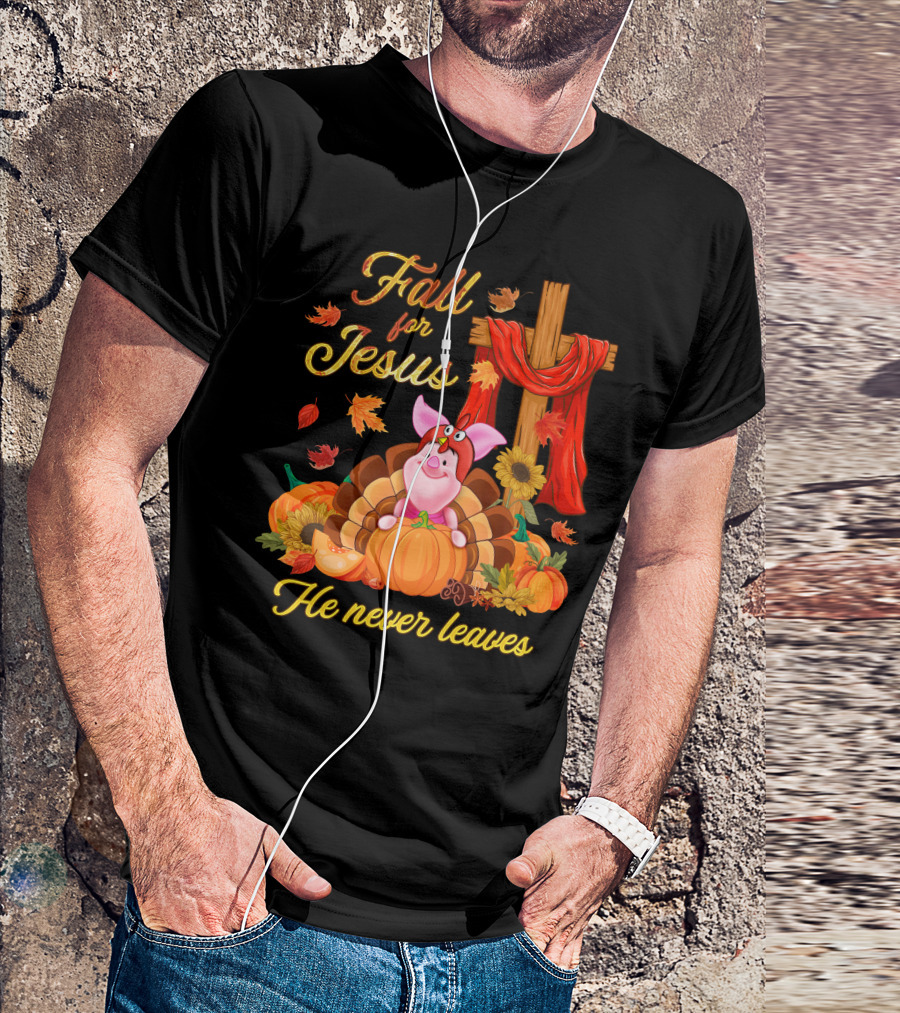 Fall For Jesus He Never Leaves Piglet Thanksgiving Pumpkin Cross T-Shirt
