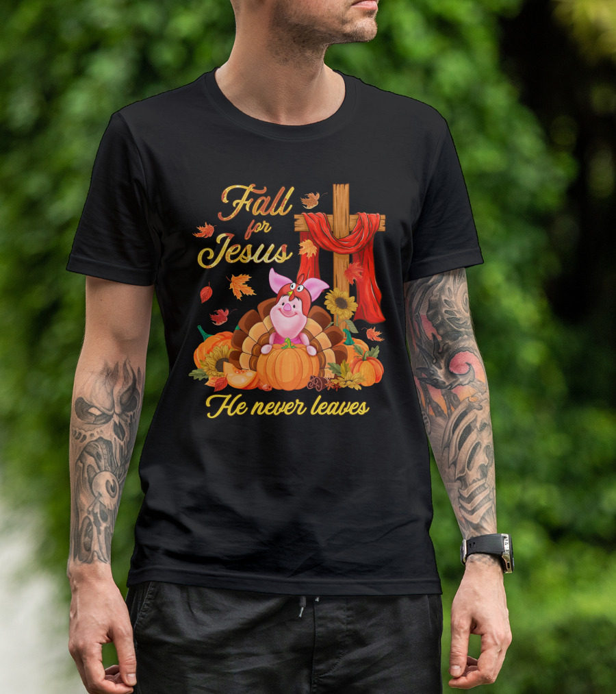 Fall For Jesus He Never Leaves Piglet Thanksgiving Pumpkin Cross T-Shirt