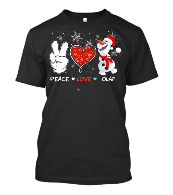 Peace Love Olaf Snowman Winter Holiday Theme T-Shirt