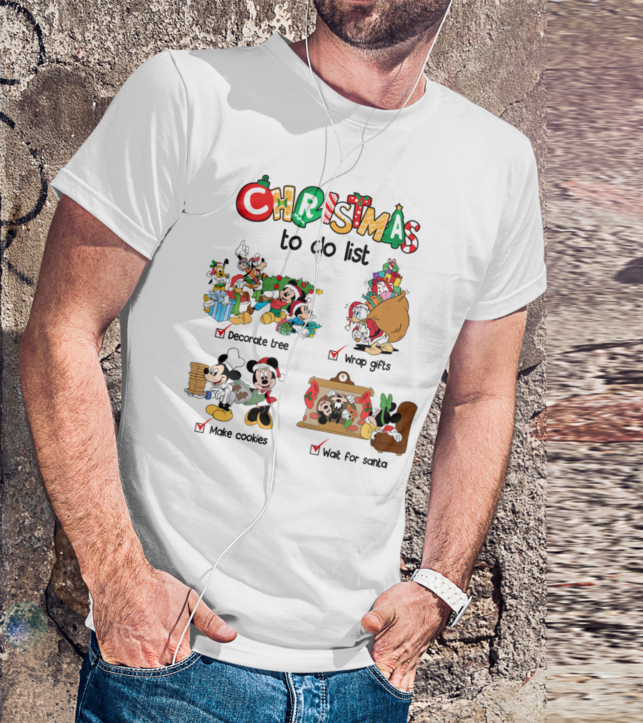 Christmas To Do List Mickey Friends Decorate Tree Wrap Gifts Make Cookies Wait For Santa T-Shirt