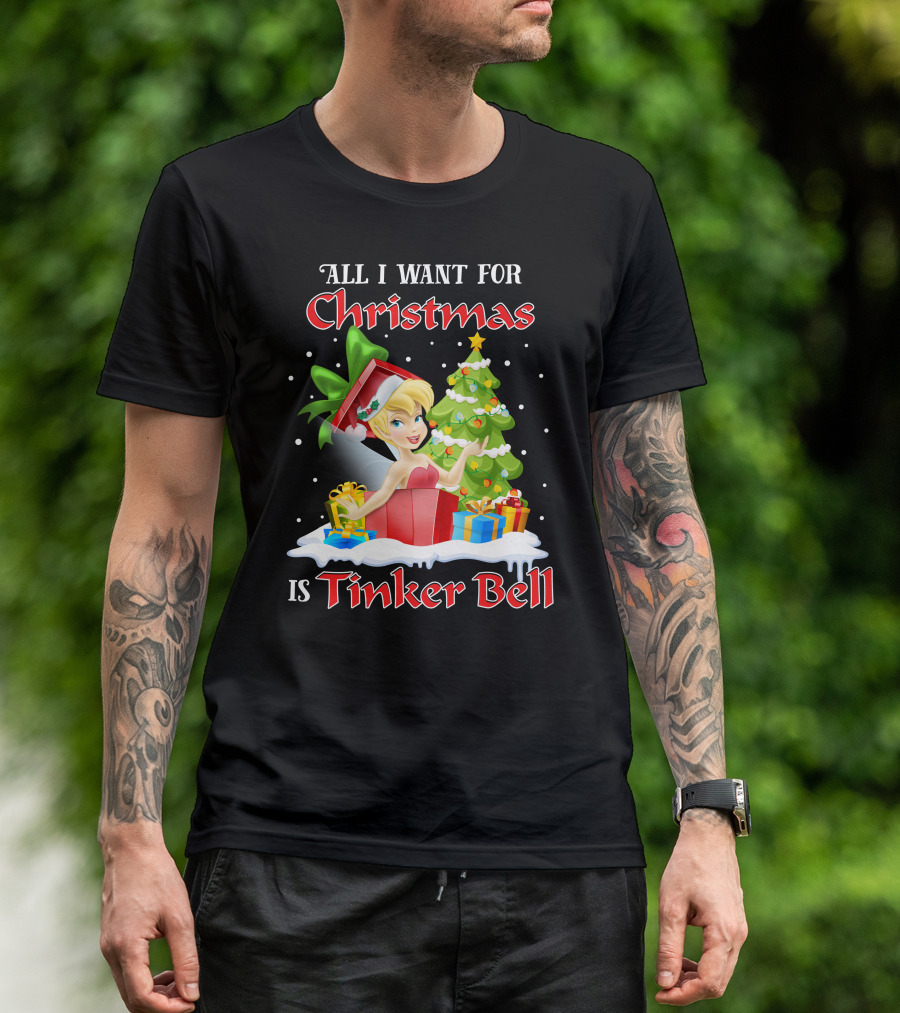 All I Want For Christmas Is Tinker Bell T-Shirt