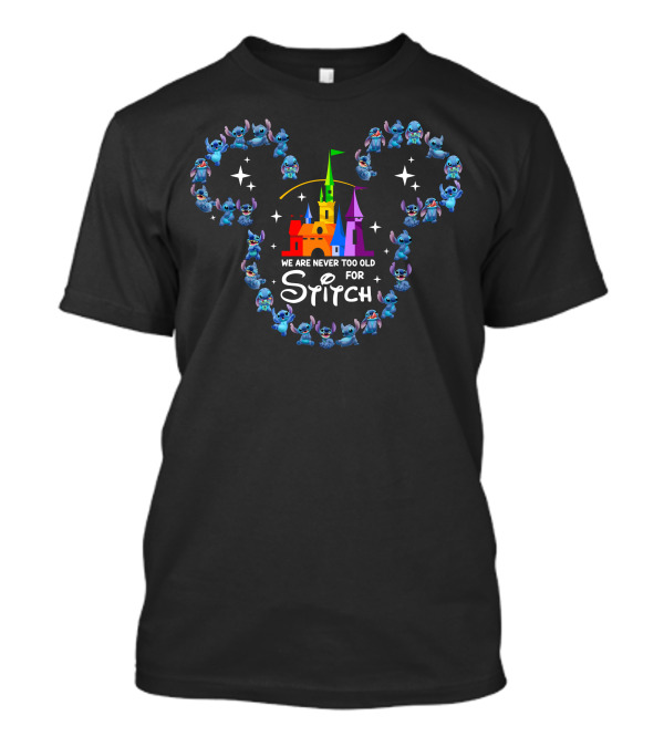 We Are Never Too Old For Stitch With Colorful Castle And Stars T-Shirt