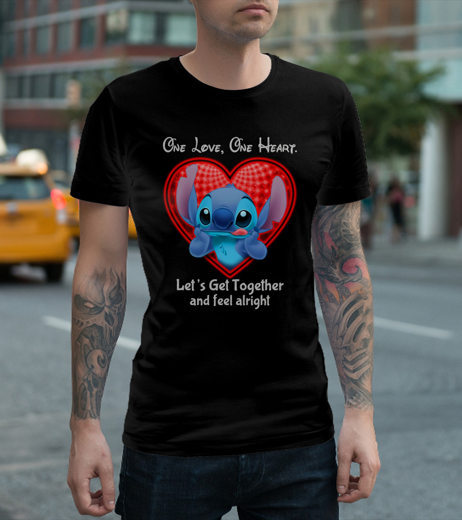 One Love One Heart Stitch Let's Get Together And Feel Alright T-Shirt