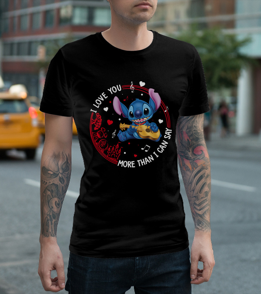 I LOVE YOU MORE THAN I CAN SAY STITCH LOVE T-Shirt