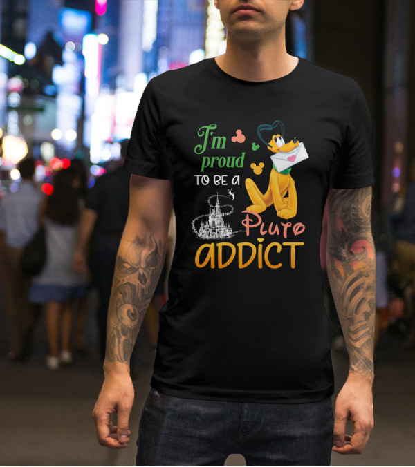 I'm Proud To Be A Pluto Addict Disney Castle And Mickey Ears T-Shirt