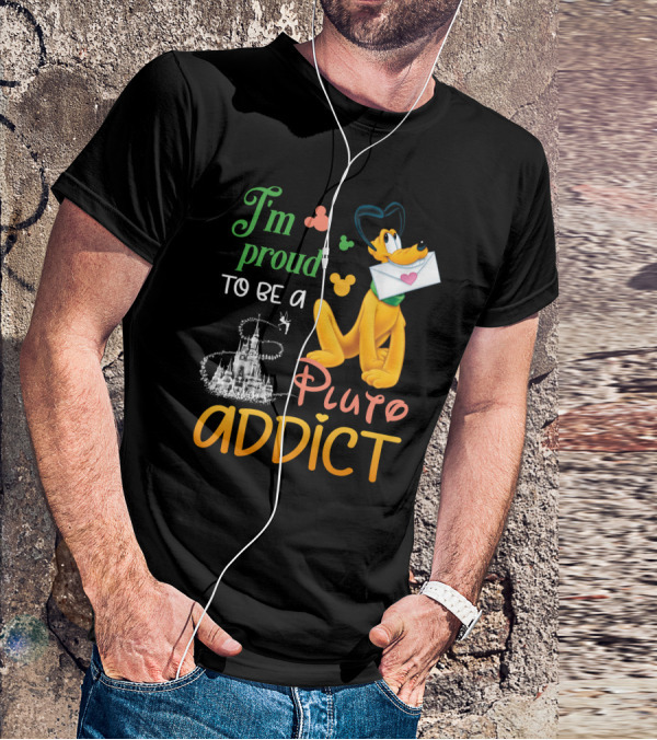 I'm Proud To Be A Pluto Addict Disney Castle And Mickey Ears T-Shirt