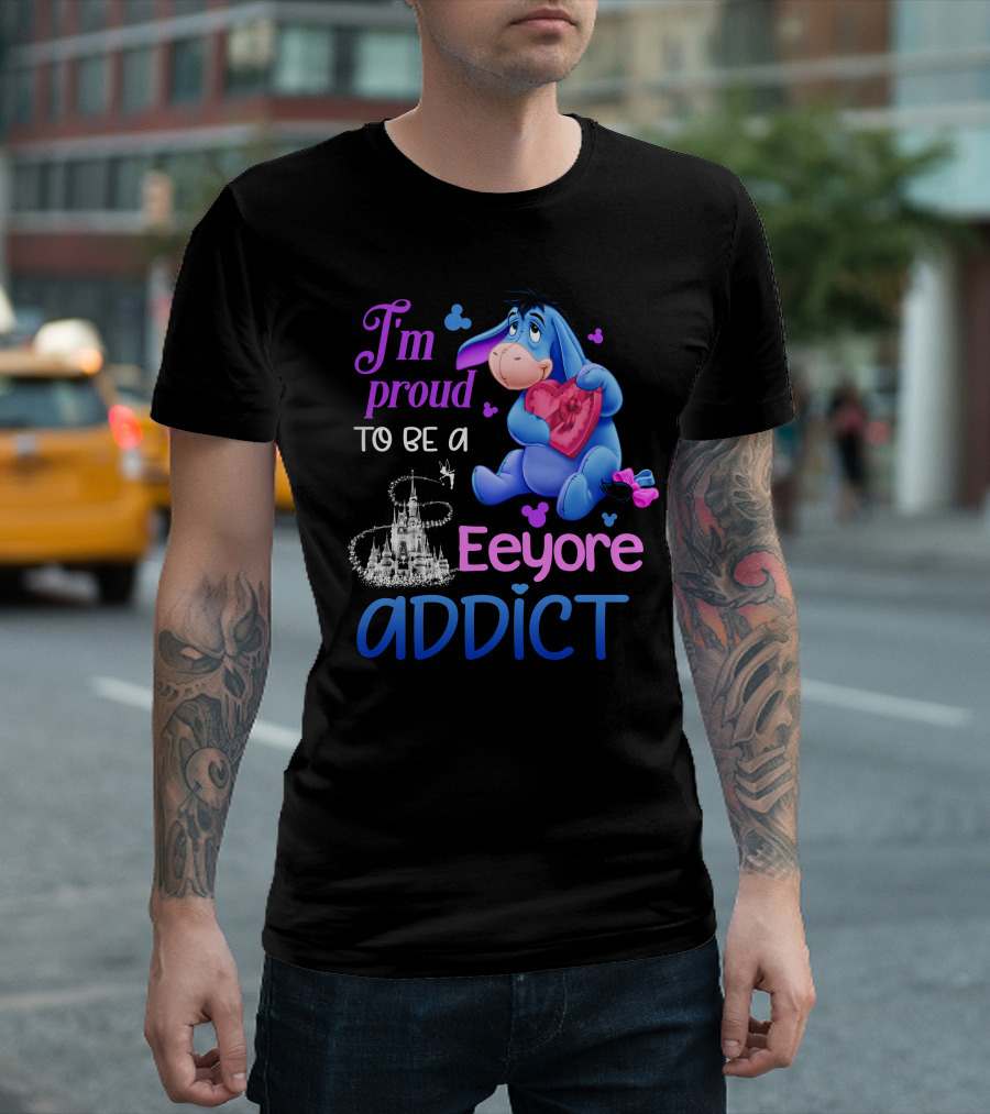 I'm Proud To Be An Eeyore Addict Disney Castle T-Shirt