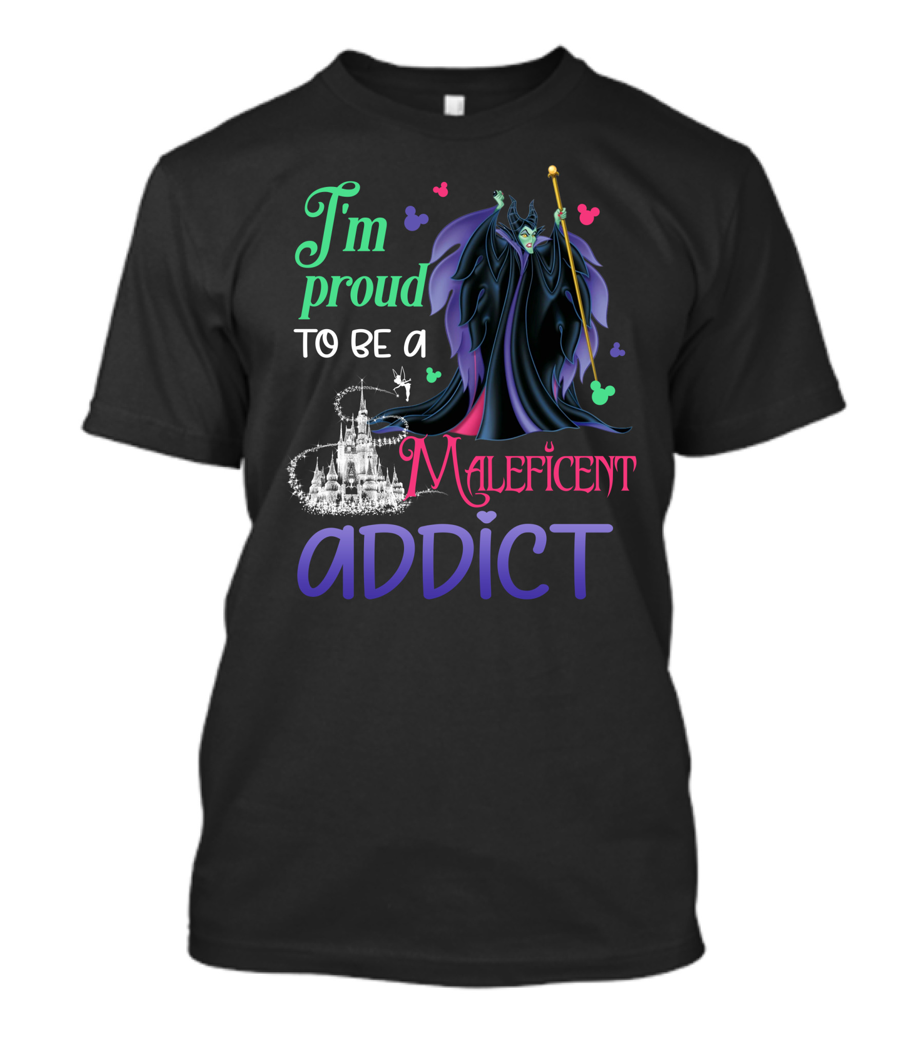 I'm Proud To Be A Maleficent Addict T-Shirt