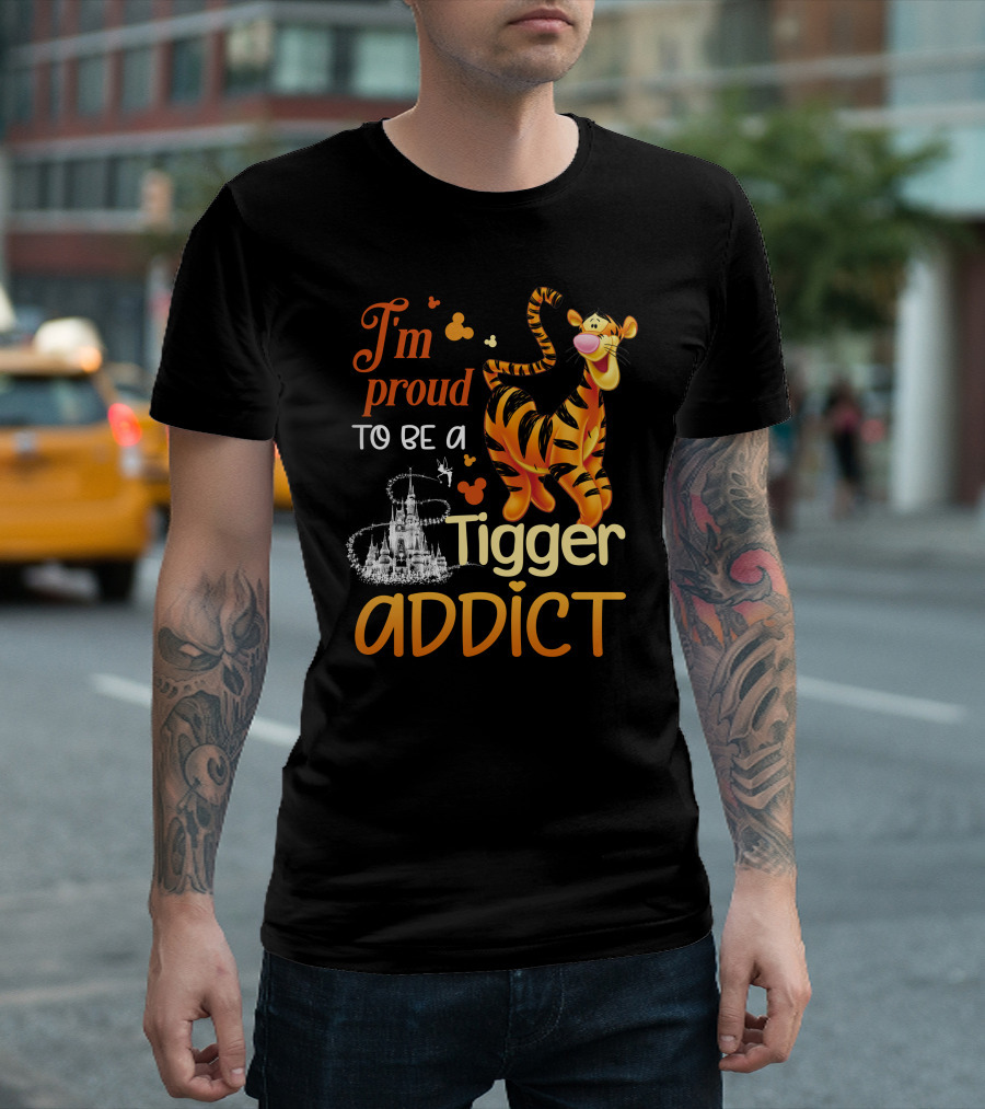 I'm Proud To Be A Tigger Addict Disney Castle T-Shirt