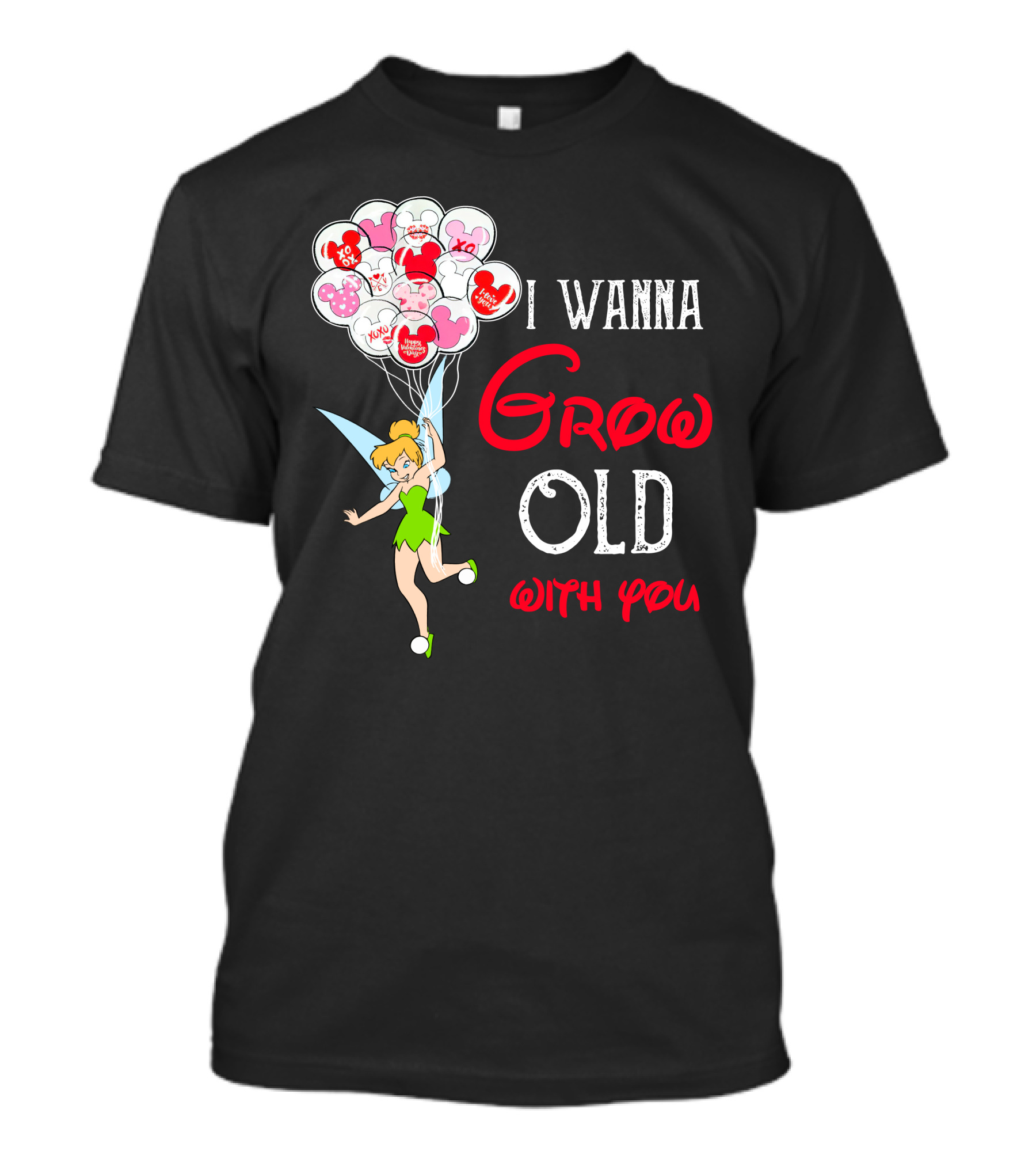 I Wanna Grow Old With You Tinkerbell Disney Balloons T-Shirt