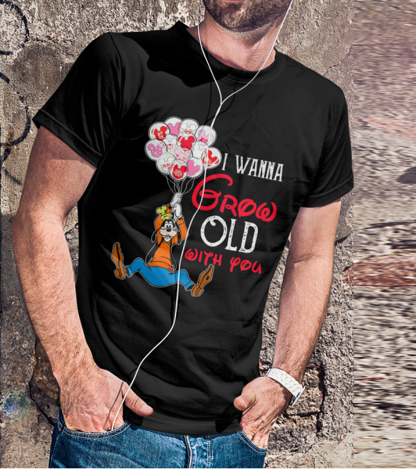 I Wanna Grow Old With You Goofy Balloons Hearts T-Shirt