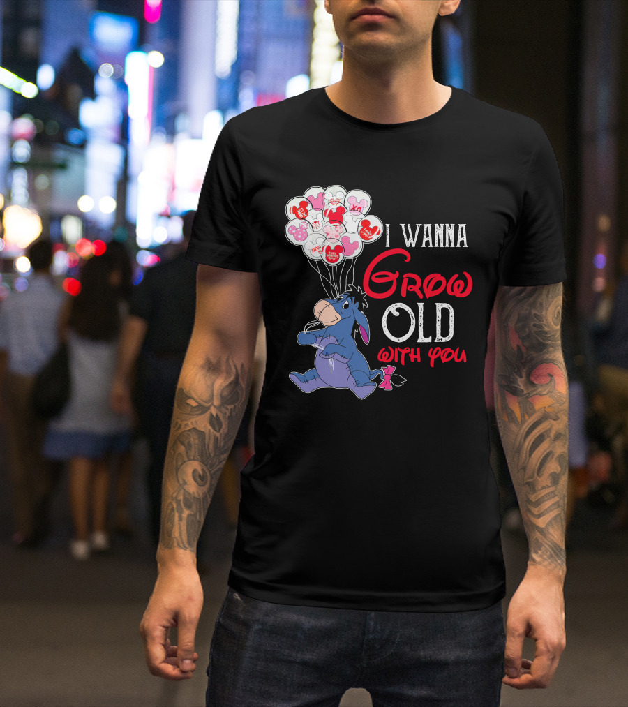 Eeyore I Wanna Grow Old With You Balloons T-Shirt