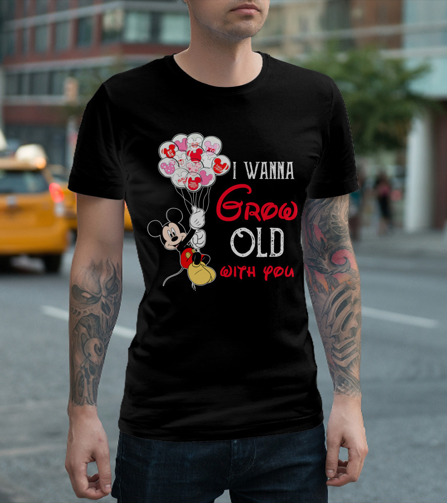 I Wanna Grow Old With You Mickey Balloons Xoxo Hugs Sweetheart Kisses T-Shirt