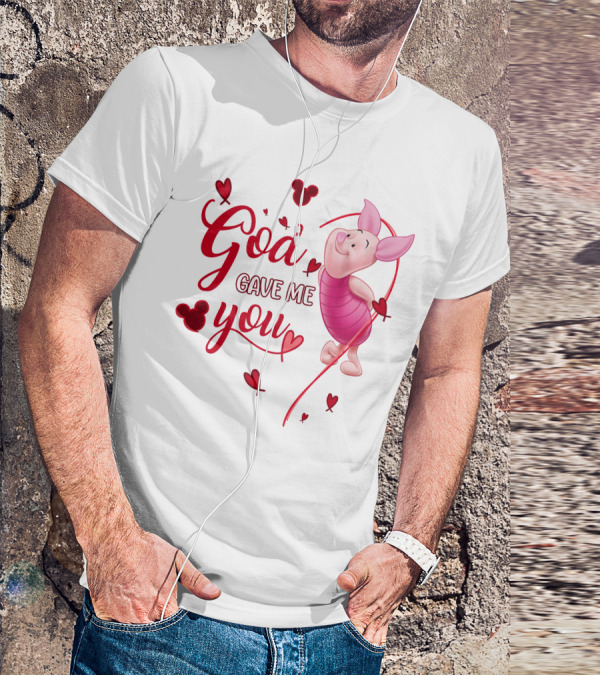 Piglet God Gave Me You Disney Hearts T-Shirt