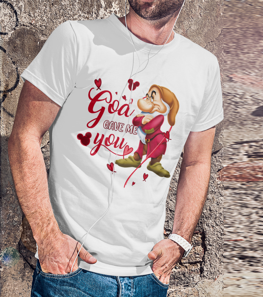 Grumpy God Gave Me You Hearts Disney T-Shirt