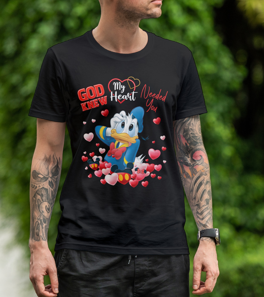 God Knew My Heart Needed You Donald Duck T-Shirt